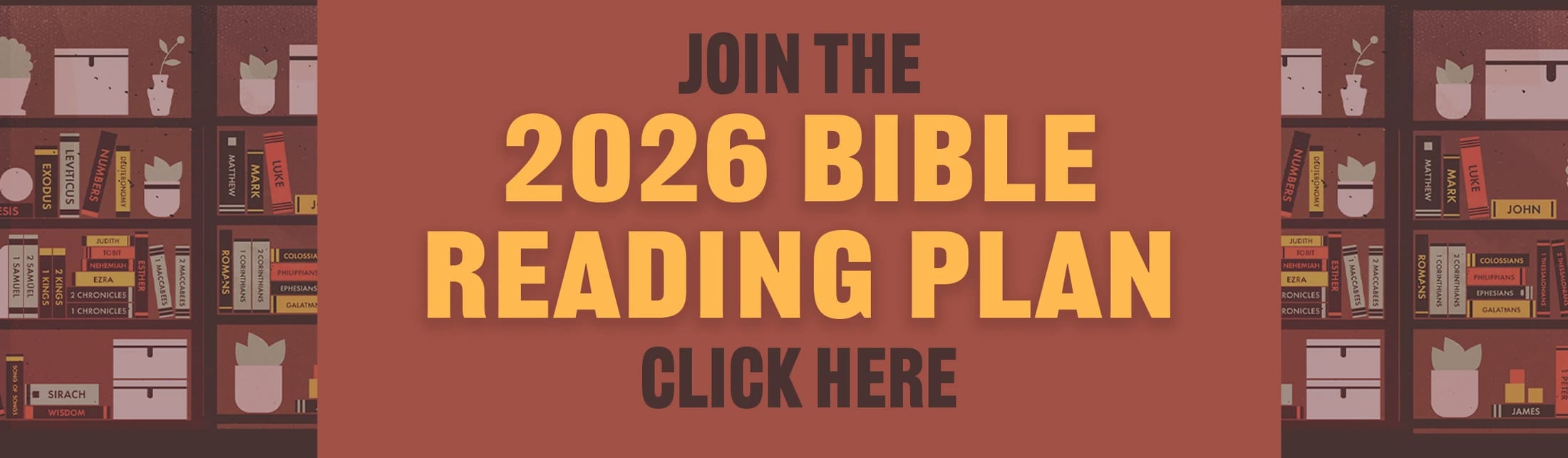 An illustrated banner with bookshelves filled with books of the Bible. The text reads 'Join the 2026 Bible Reading Plan. Click Here.'